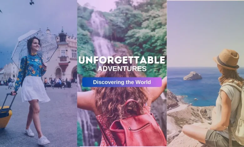 Unforgettable Travel Experiences